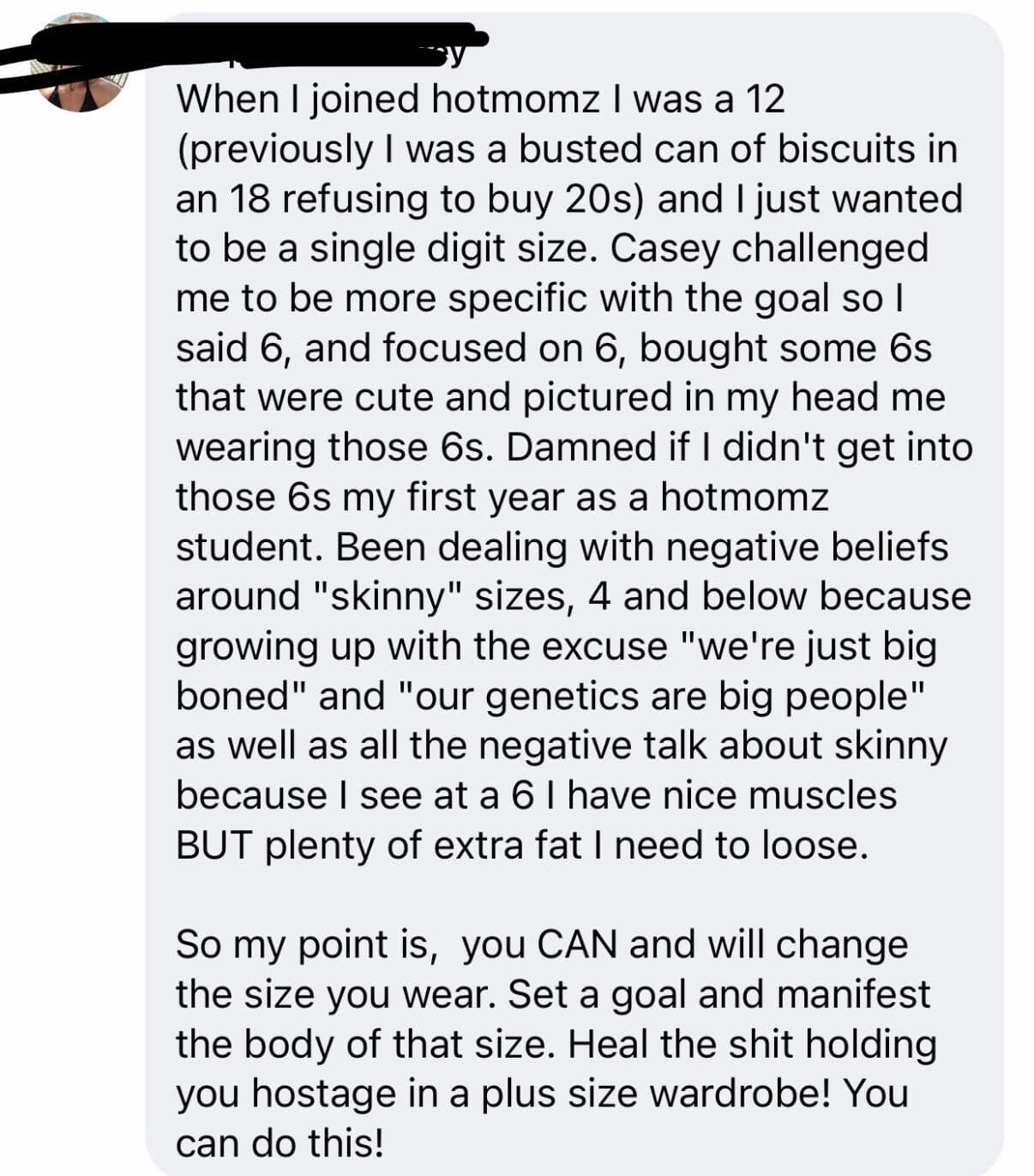 Member post: went from a size 12 to a size 6 in the first year as a Hotmomz student.